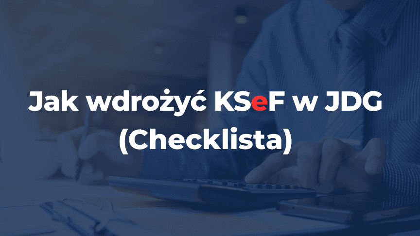 Jak wdrożyć KSeF w JDG (Checklista)